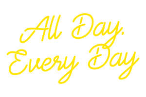 All Day Every Day text in script font